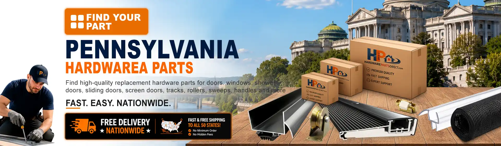 Pennsylvania hardware parts featuring replacement door, window, shower door, sliding door, roller, track, sweep, handle, and threshold components with free nationwide delivery.