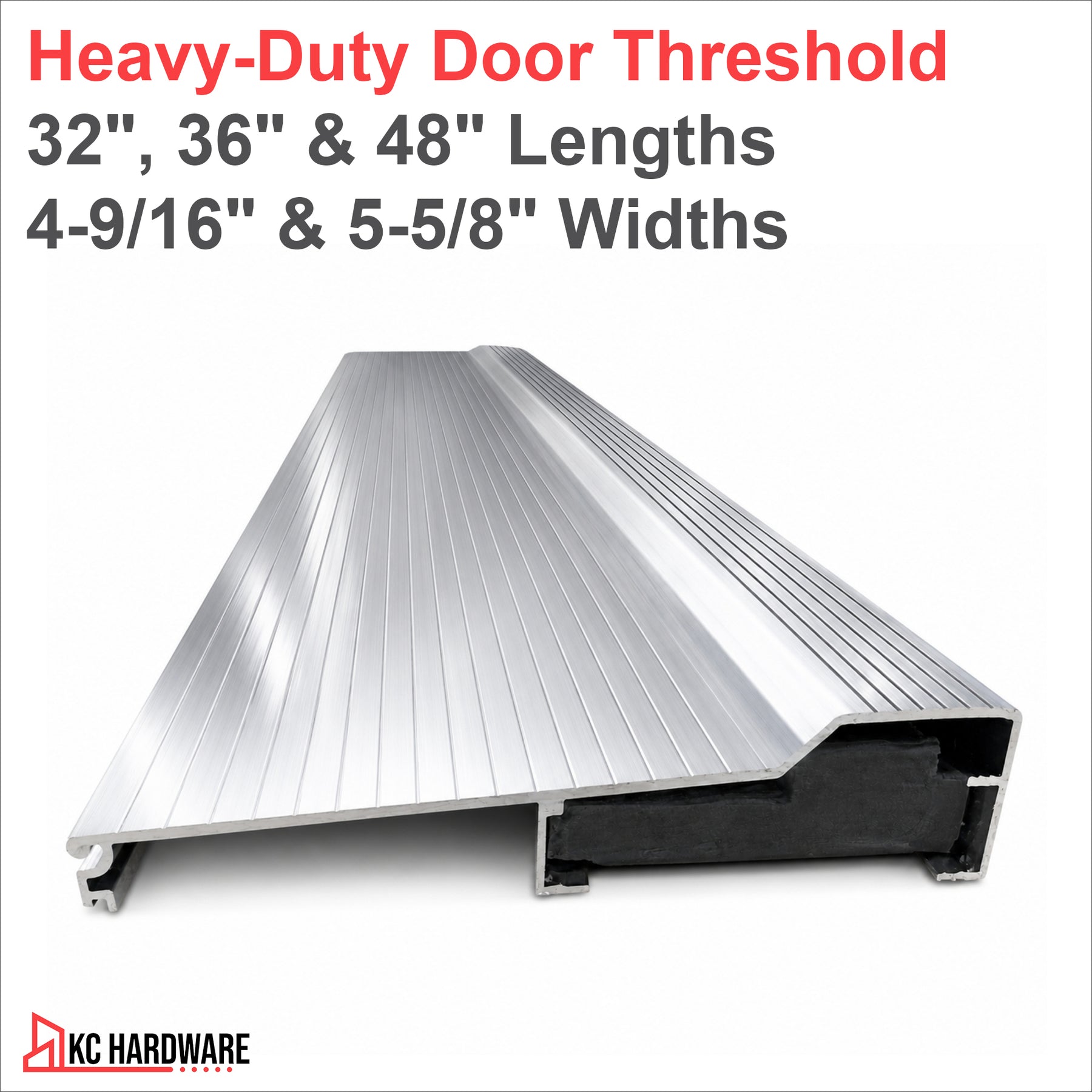Silver Aluminum Door Threshold with PVC Seal, Available in 32 in x 5-5/8 in, 36 in x 4-9/16 in, and 36 in x 5-5/8 in Sizes